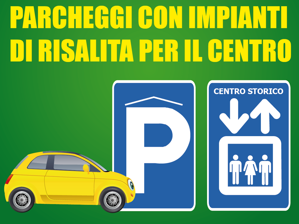 Parcheggi per il centro storico con impianti di risalita