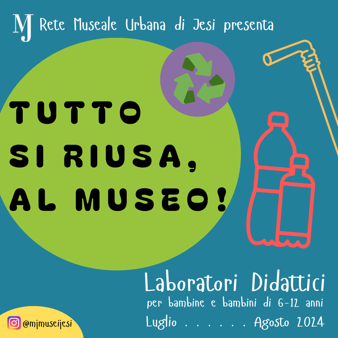 TUTTO SI RIUSA AL MUSEO